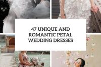 17 unique and romantic petal wedding dresses cover