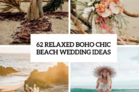 62 relaxed boho chic beach wedding ideas cover