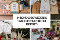 64 boho chic wedding table settings to get inspired cover