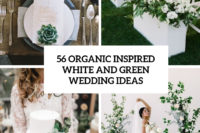 56 organic inspired white and green wedding ideas cover