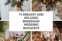 74 dreamy and relaxed bohemian wedding bouquets cover