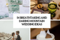54 breathtaking and daring mountain wedding ideas cover