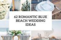 62 romantic blue beach wedding ideas cover