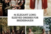 46 elegant long-sleeved dresses for bridesmaids cover