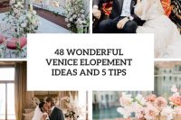 48 wonderful venice elopement ideas and 5 tips cover