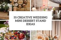 55 creative wedding mini dessert stand ideas cover