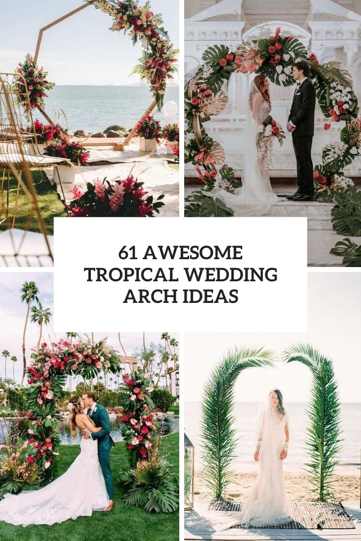 awesome tropical wedding arch ideas cover