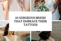 65 gorgeous brides that embrace their tattoos cover