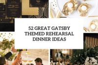 52 great gatsby themed rehearsal dinner ideas cover