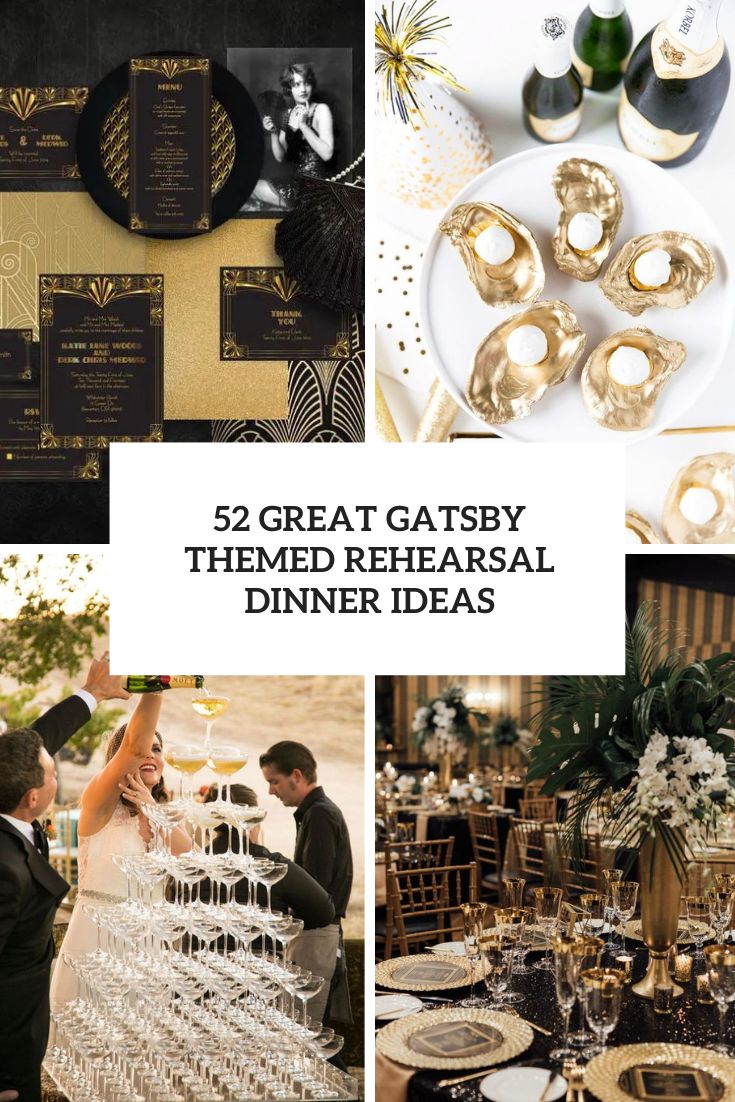 52 Great Gatsby Themed Rehearsal Dinner Ideas