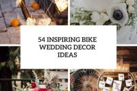 54 inspiring bike wedding decor ideas cover