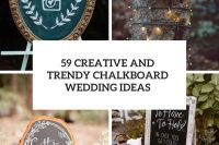 59 creative and trendy chalkboard wedding ideas cover