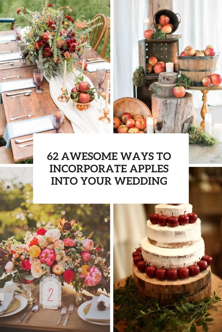 62 Awesome Ideas To Incorporate Apples Into Your Wedding