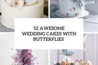 52 awesome wedding cakes with butterflies cover