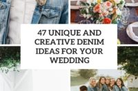 47 unique and creative denim ideas for your wedding cover