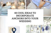 48 cool ideas to incorporate anchors into your wedding cover