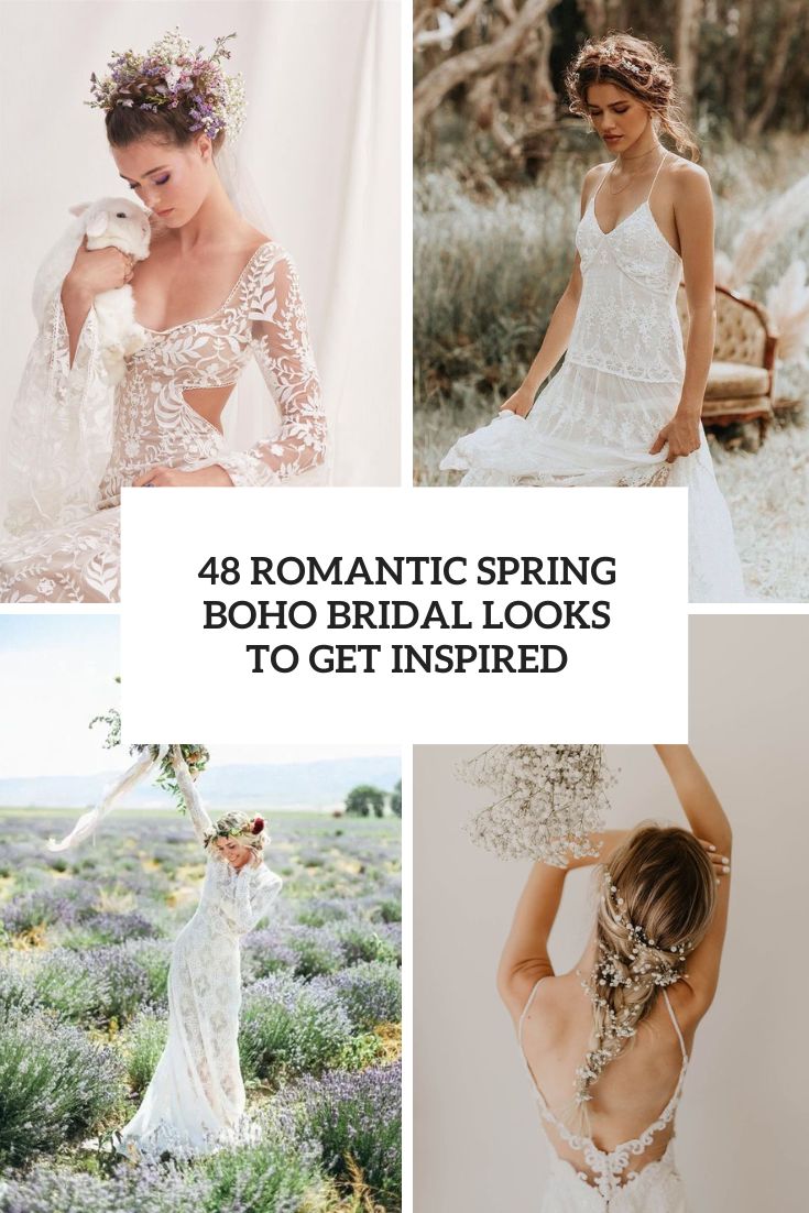 48 Romantic Spring Boho Bridal Looks To Get Inspired