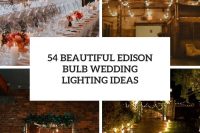 54 beautiful edison bulb wedding lighting ideas cover