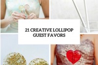 21-creative-lollipop-favors-for-your-guests