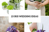 23 Amazing Ideas To Incorporate Irises Into Your Wedding 24