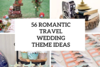 26 Romantic Travel Wedding Theme Ideas 27