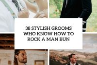 38 stylish grooms who know how to rock a man bun cover