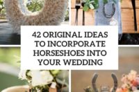42 original ideas to incorproate horseshoes into your wedding cover