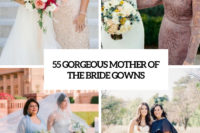 55 gorgeous mother of the bride gowns cover