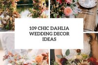 109 chic dahlia wedding decor ideas cover