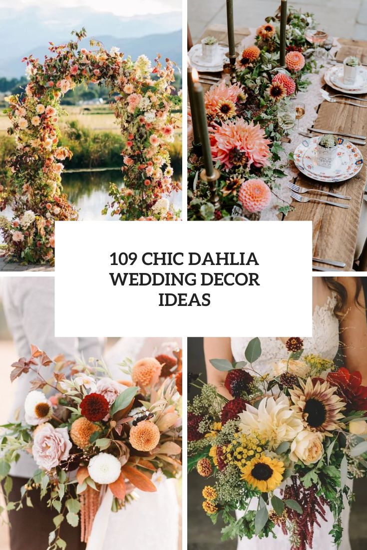 109 Chic Dahlia Wedding Decor Ideas