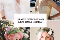 15-unique-pastel-wedding-hair-ideas