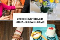 22 Funny Cooking Themed Bridal Shower Ideas