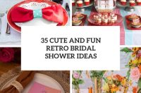 35 cute and fun retro bridal shower ideas cover