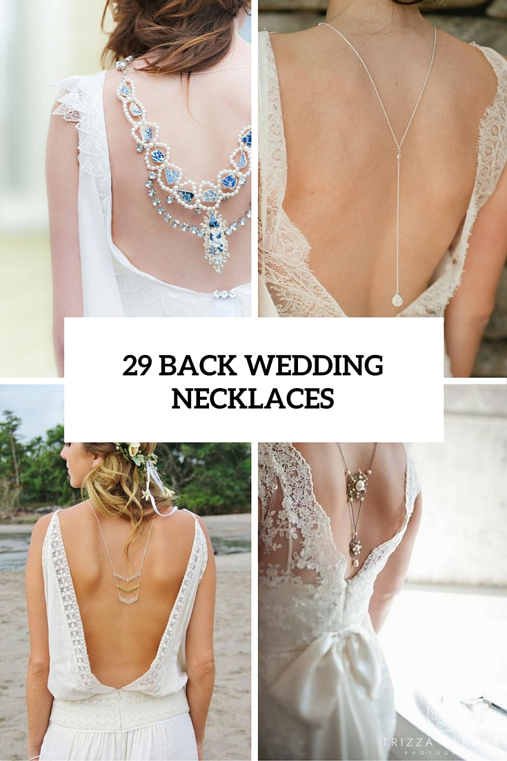 29 Back Wedding Necklaces – The Hottest Trend Right Now