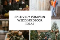 87 lovely pumpkin wedding decor ideas cover