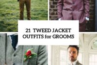 21 Classy Tweed Jacket Outfits For Grooms