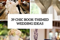 39 chic book-themed wedding ideas cover