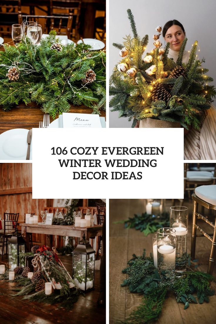 106 Cozy Evergreen Winter Wedding Ideas