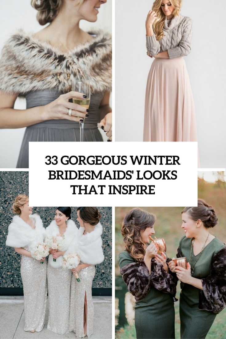 33 Gorgeous Winter Bridesmaids’ Looks That Inspire