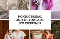 100 chic bridal outfits for same sex weddings cover