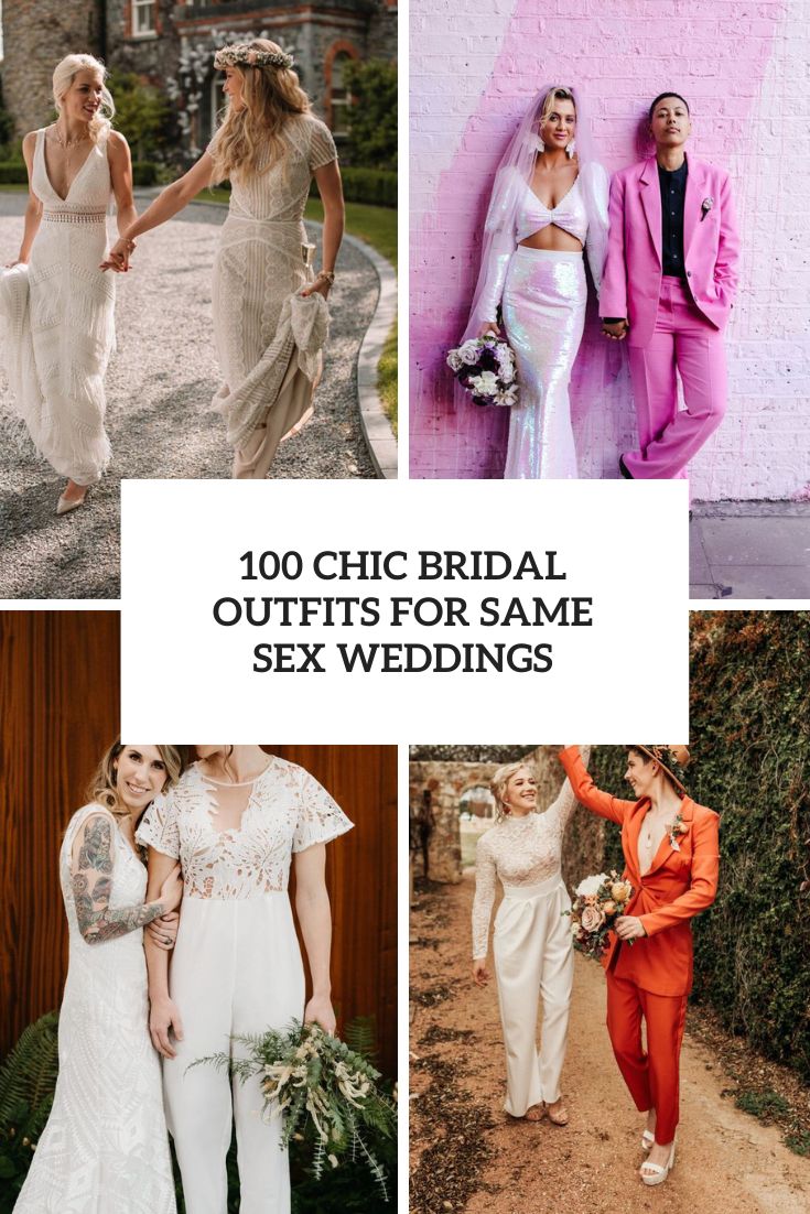 100 Chic Bridal Outfits For Same Sex Weddings