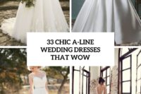 33 chic a-line wedding dresses that wow cover