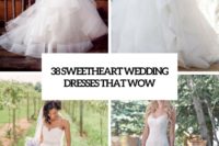 38 sweetheart wedding dresses that wow cover