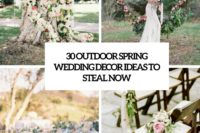 30 outdoor spring wedding decor ideas to steal now cover