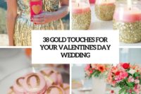 38 gold touches for your valentine’s day wedding cover