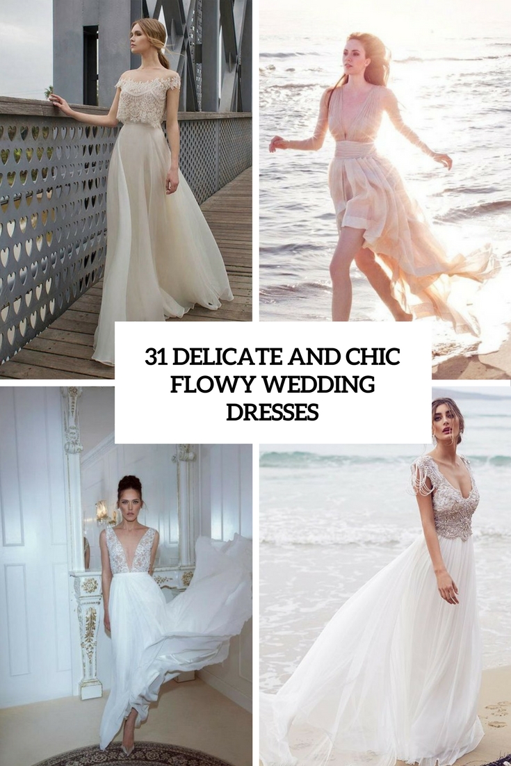 31 Delicate And Chic Flowy Wedding Dresses