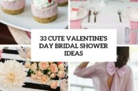 33 cute valentines day bridal shower ideas cover