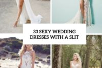 33 sexy wedding dresses with a slit cover