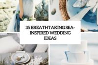 35 breathtaking sea-inspired wedidng ideas cover