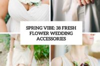 spring vibe 38 fresh flower wedding accessories cover